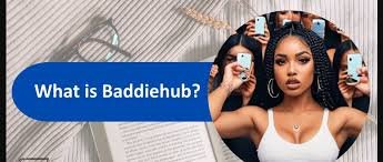 Baddie Hub Unveiled: Your Empowering Guide