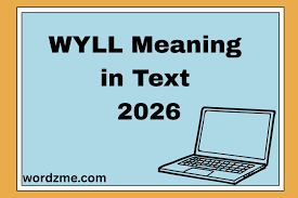 What Does WYLL Meaning In Text? Ultimate Guide to Snapchat Slang (2026
